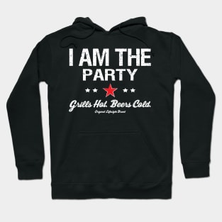 Grills Hot. Beers Cold. : I Am The Party Hoodie